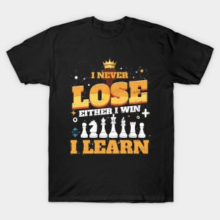 I never lose I win or I learn Embracing Wins and Lessons T-Shirt